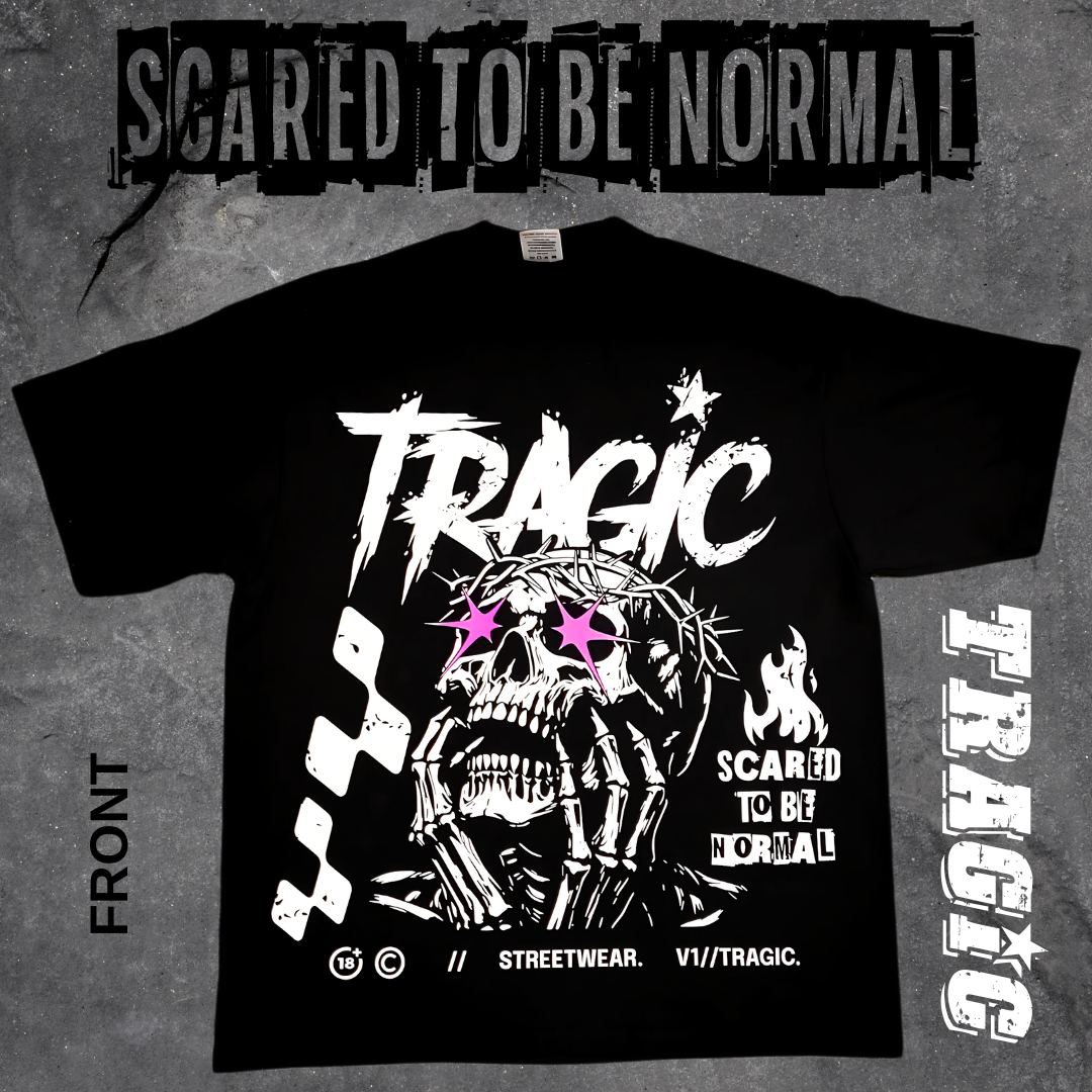 "SCARED TO BE NORMAL" T SHIRT